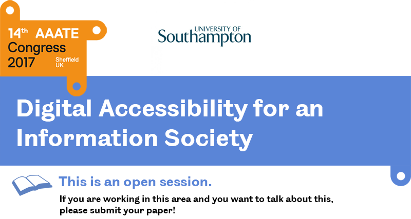 Special Thematic Session: Digital Accessibility for an Information Society at AAATE 2017, Sheffield, UK. This is an open session.